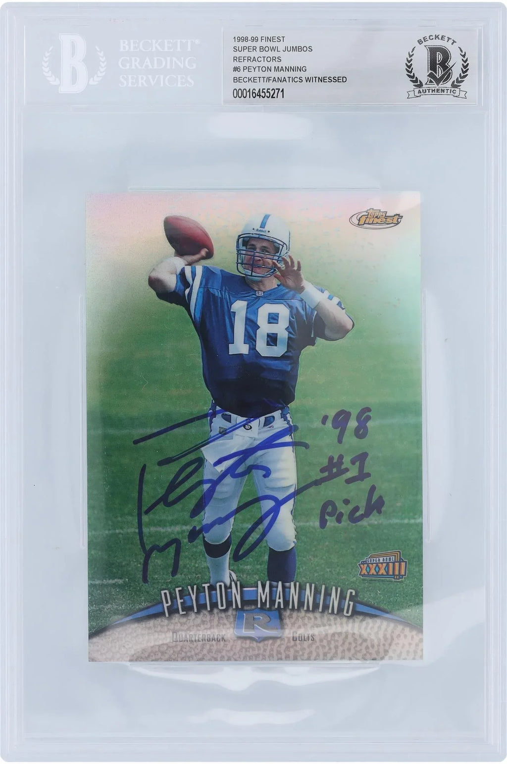 Peyton Manning Indianapolis Colts Autographed 1998 Topps Finest Sizeuper Bowl Jumbo Refractors #6 Beckett Fanatics Witnessed Authenticated Rookie Card with "98 #1 Pick" Inscription - Fanatics Authentic